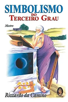 Livro Simbolismo do Terceiro Grau. Mestre - Resumo, Resenha, PDF, etc.