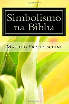 Capa do livro Simbolismo Na Biblia: Numeros, Peixes E Figo