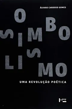Livro Simbolismo. Uma Revolução Poética - Resumo, Resenha, PDF, etc.