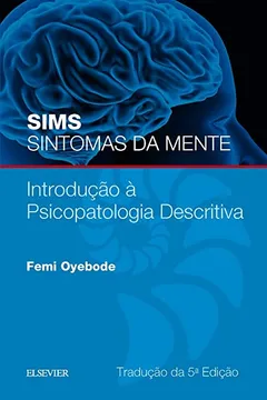 Livro Sims Sintomas da Mente: Introdução a Psicopatologia Descritiva - Resumo, Resenha, PDF, etc.