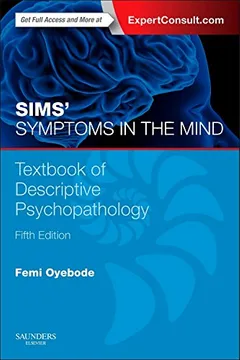 Livro Sims' Symptoms in the Mind with Access Code: Textbook of Descriptive Psychopathology - Resumo, Resenha, PDF, etc.
