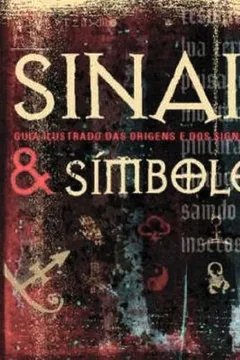 Livro Sinais e Símbolos. Guia Ilustrado das Origens e Significados - Resumo, Resenha, PDF, etc.