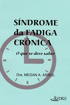 Livro Síndrome da Fadiga Crônica o que Se Deve Saber - Resumo, Resenha, PDF, etc.