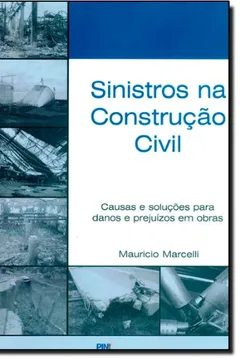 Livro Sinistros na Construção Civil - Resumo, Resenha, PDF, etc.
