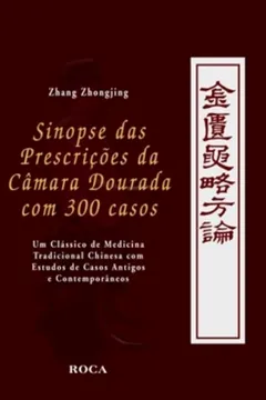 Livro Sinopse Das Prescricoes Da Camara Dourada Com 300 Casos - Resumo, Resenha, PDF, etc.