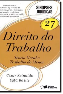 Livro Sinopses Juridicas. Direito Do Trabalho. Teoria Geral. A Segurança E Saude  - Volume 27 - Resumo, Resenha, PDF, etc.