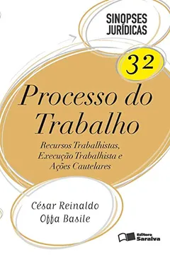 Livro Sinopses Jurídicas. Processo Do Trabalho - Volume 32 - Resumo, Resenha, PDF, etc.