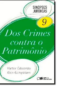 Livro Sinopses Juridicas - V. 09 - Dos Crimes Contra O Patrimonio - Resumo, Resenha, PDF, etc.