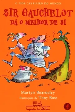 Livro Sir Gauchelot Dá O Melhor De Si - Resumo, Resenha, PDF, etc.