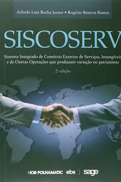 Capa do livro SISCOSERV. Sistema Integrado de Comércio Exterior de Serviços, Intangíveis e de Outras Operações que Produzam Variação