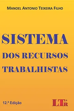 Livro Sistema dos Recursos Trabalhistas - Resumo, Resenha, PDF, etc.