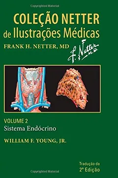 Livro Sistema Endócrino - Volume 2. Coleção Netter de Ilustrações Médicas - Resumo, Resenha, PDF, etc.