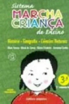 Livro Sistema Marcha Criança De Ensino. Ciencias-Historia-Geografia. 2º Semestre - 3ª Série - Resumo, Resenha, PDF, etc.