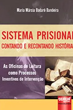 Livro Sistema Prisional. Contando e Recontando Histórias - Resumo, Resenha, PDF, etc.