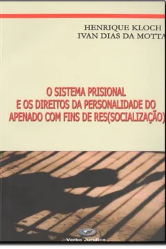Capa do livro Sistema Prisional E Os Direitos Da Personalidade Do Apenado Com Fins