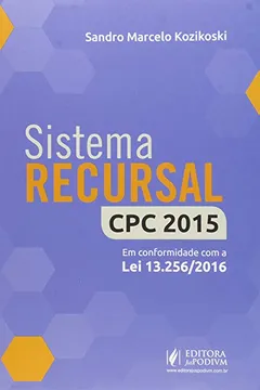 Livro Sistema Recursal no Novo CPC. Conforme Lei 13.256-2016 - Resumo, Resenha, PDF, etc.