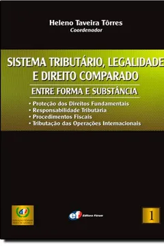 Capa do livro Sistema Tributário, Legalidade e Direito Comparado. Entre Forma e Substância
