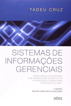Livro Sistemas de Informações Gerenciais. Tecnologias da Informação e a Empresa do Século XXI - Resumo, Resenha, PDF, etc.