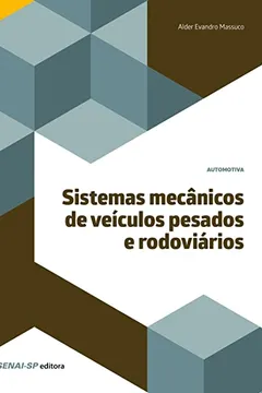 Livro Sistemas Mecânicos de Veículos Pesados e Rodoviários - Resumo, Resenha, PDF, etc.