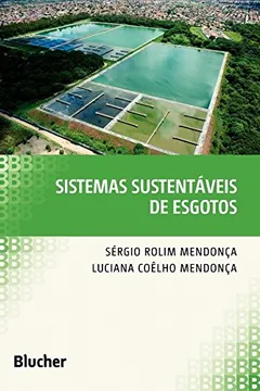 Livro Sistemas Sustentáveis de Esgotos - Resumo, Resenha, PDF, etc.