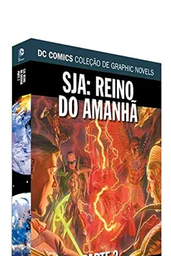 Livro Sja. Reino do Amanhã Parte 2. Dcgn Sagas Definitivas - Resumo, Resenha, PDF, etc.