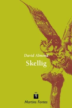 Livro Skellig - Resumo, Resenha, PDF, etc.