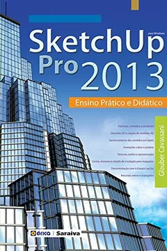 Livro Sketchup Pro 2013. Ensino Prático e Didático - Resumo, Resenha, PDF, etc.