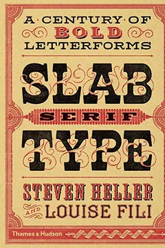 Livro Slab Serif: A Century of Bold Letterforms - Resumo, Resenha, PDF, etc.