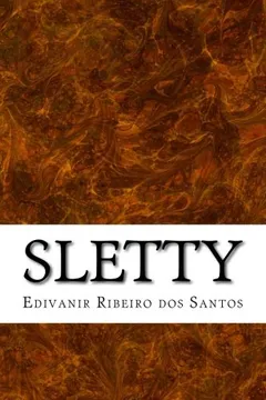 Livro Sletty: "Nem Tudo E O Que Parece!" - Resumo, Resenha, PDF, etc.
