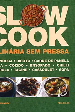 Livro Slow Cook. Culinária sem Pressa - Resumo, Resenha, PDF, etc.