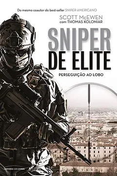 Livro Sniper de Elite. Perseguição ao Lobo - Resumo, Resenha, PDF, etc.