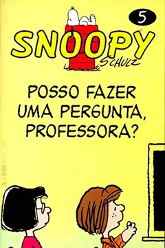 Livro Snoopy 5. Posso Fazer Uma Pergunta, Professora? - Coleção L&PM Pocket - Resumo, Resenha, PDF, etc.