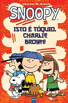 Livro Snoopy. Isto É Toquio. Charlie Brown! - Resumo, Resenha, PDF, etc.