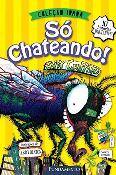 Livro Só Chateando! - Coleção Irada - Resumo, Resenha, PDF, etc.