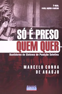 Livro Só é Preso Quem Quer - Resumo, Resenha, PDF, etc.