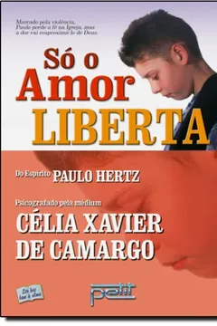 Livro So O Amor Liberta - Resumo, Resenha, PDF, etc.