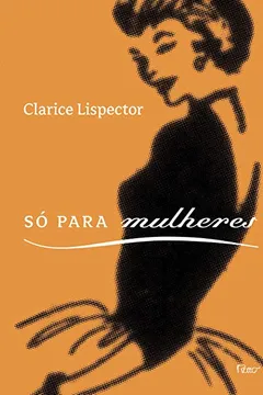 Livro Só Para Mulheres. Conselhos, Receitas e Segredos - Resumo, Resenha, PDF, etc.