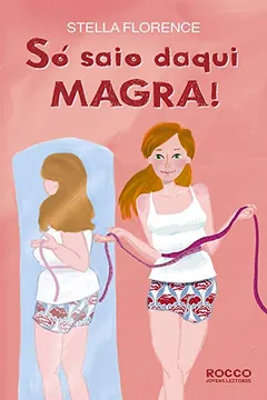 Livro Só Saio Daqui Magra! - Resumo, Resenha, PDF, etc.