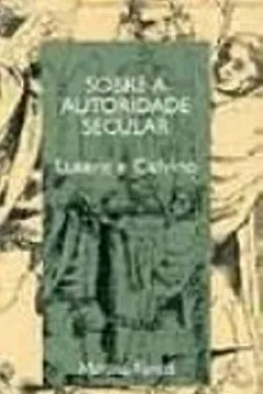 Livro Sobre A Autoridade Secular - Resumo, Resenha, PDF, etc.