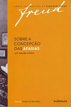 Livro Sobre a Concepção das Afasias. Um Estudo Critico - Resumo, Resenha, PDF, etc.