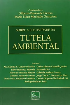 Livro Sobre a Efetividade da Tutela Ambiental - Resumo, Resenha, PDF, etc.