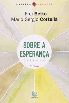 Livro Sobre a Esperança. Diálogo - Resumo, Resenha, PDF, etc.