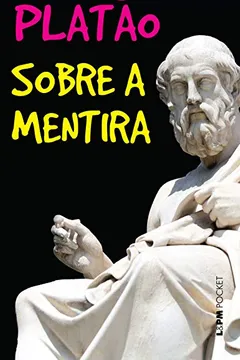 Livro Sobre a Mentira - Coleção L&PM Pocket - Resumo, Resenha, PDF, etc.