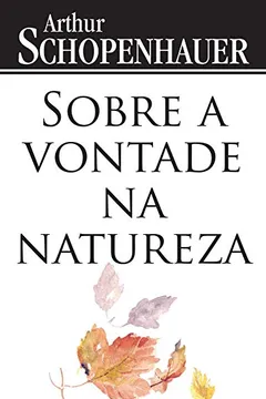 Livro Sobre a Vontade na Natureza. Pocket - Resumo, Resenha, PDF, etc.