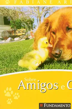 Livro Sobre Amigos e Cães - Resumo, Resenha, PDF, etc.