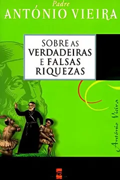 Livro Sobre as Verdadeiras e Falsas Riquezas - Resumo, Resenha, PDF, etc.