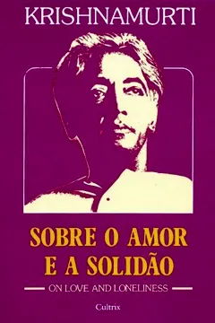 Livro Sobre o Amor e a Solidão - Resumo, Resenha, PDF, etc.