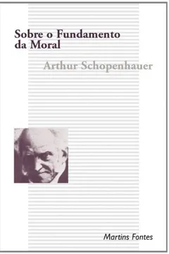 Livro Sobre O Fundamento Da Moral - Resumo, Resenha, PDF, etc.