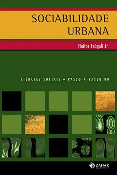 Livro Sociabilidade Urbana. Coleção Passo-a-Passo Ciências Sociais - Resumo, Resenha, PDF, etc.