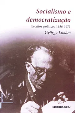 Livro Socialismo e Democratização. Escritos Políticos 1956-1971 - Resumo, Resenha, PDF, etc.